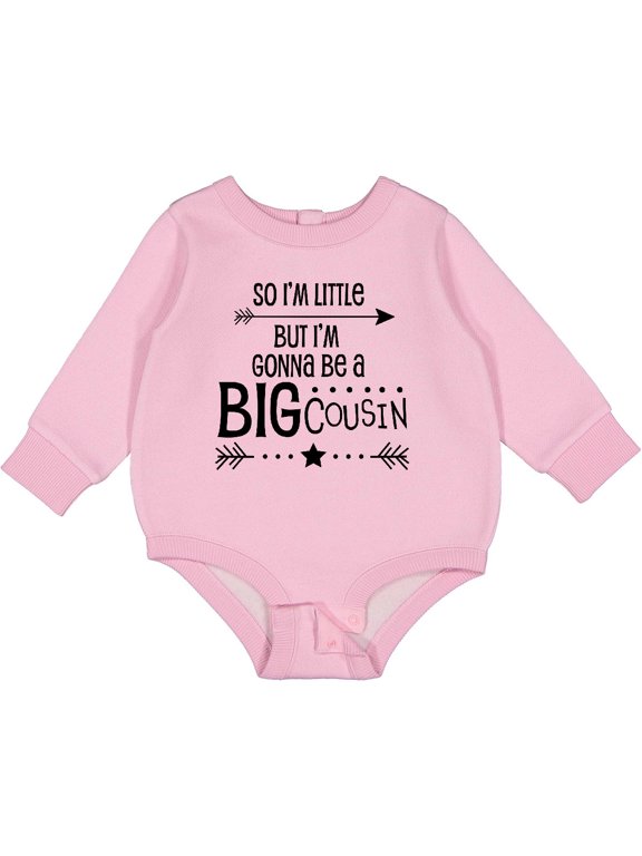 So I'm Little, but I'm Gonna Be a Big Cousin Baby Fleece Bodysuit