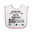 thumbnail image 1 of Inktastic So I'm Little, but I'm Gonna Be a Big Cousin Boys or Girls Baby Bib, 1 of 4