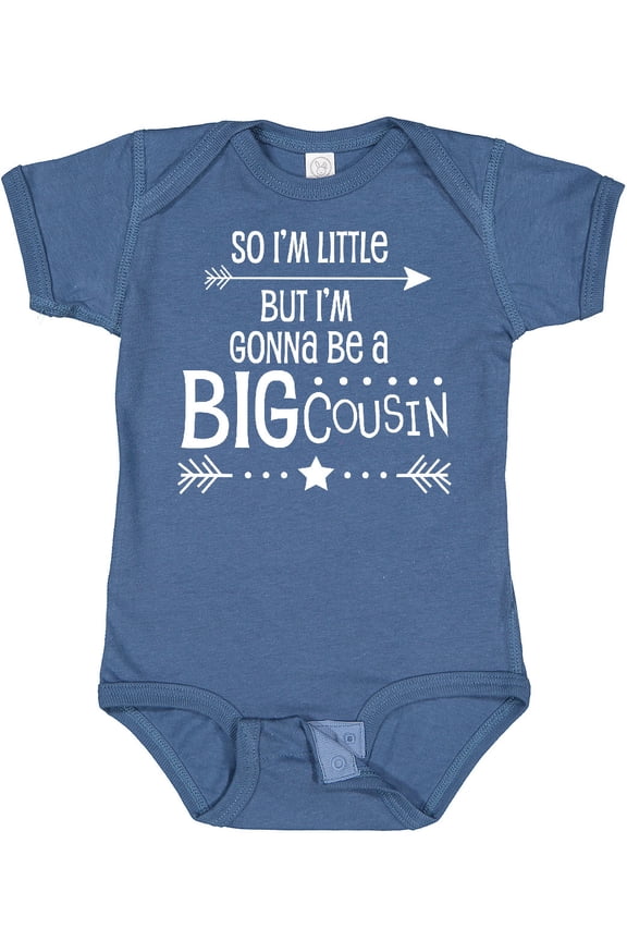 So I'm Little, but I'm Gonna Be a Big Cousin Boys or Girls Baby Bodysuit
