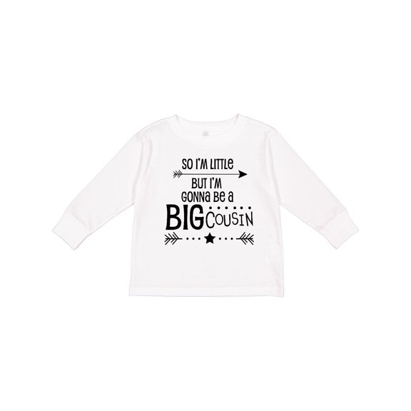 Inktastic So I'm Little, but I'm Gonna Be a Big Cousin Boys or Girls Long Sleeve Toddler T-Shirt