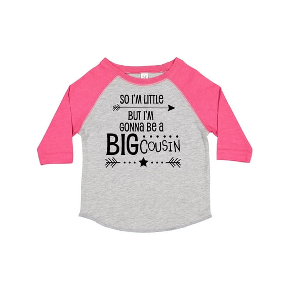 Inktastic So I'm Little, but I'm Gonna Be a Big Cousin Boys or Girls Toddler T-Shirt