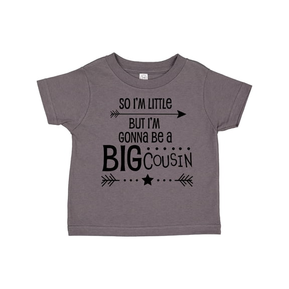 Inktastic So I'm Little, but I'm Gonna Be a Big Cousin Boys or Girls Toddler T-Shirt