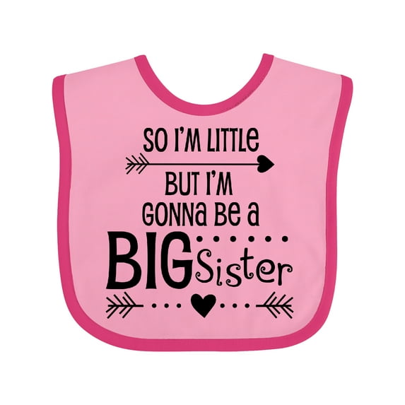 Inktastic So I'm Little, but I'm Gonna Be a Big Sister Girls Baby Bib