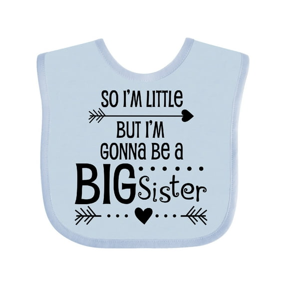 Inktastic So I'm Little, but I'm Gonna Be a Big Sister Girls Baby Bib