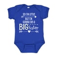 thumbnail image 1 of Inktastic So I'm Little, but I'm Gonna Be a Big Sister Girls Baby Bodysuit, 1 of 5