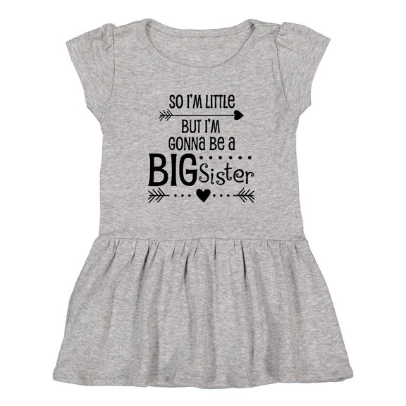 Inktastic So I'm Little, but I'm Gonna Be a Big Sister Girls Toddler Dress