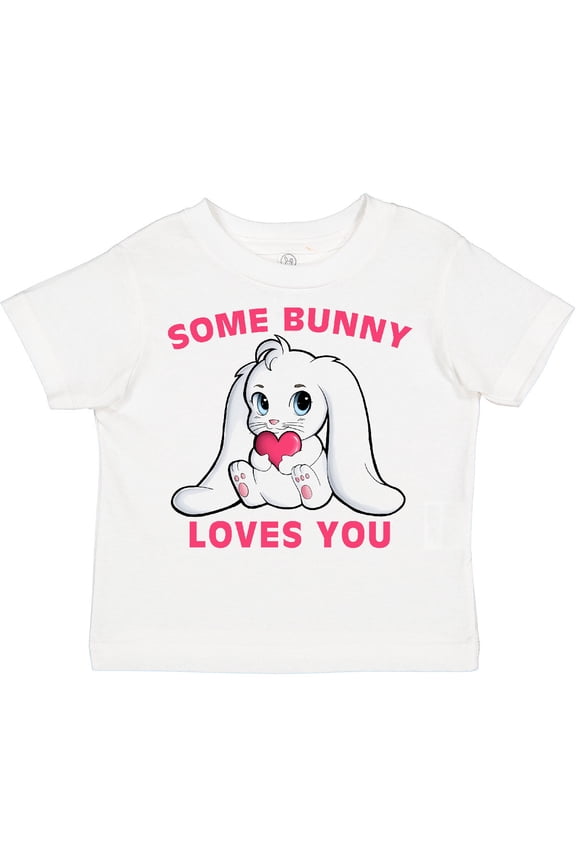 Some Bunny Loves You Boys or Girls Toddler T-Shirt
