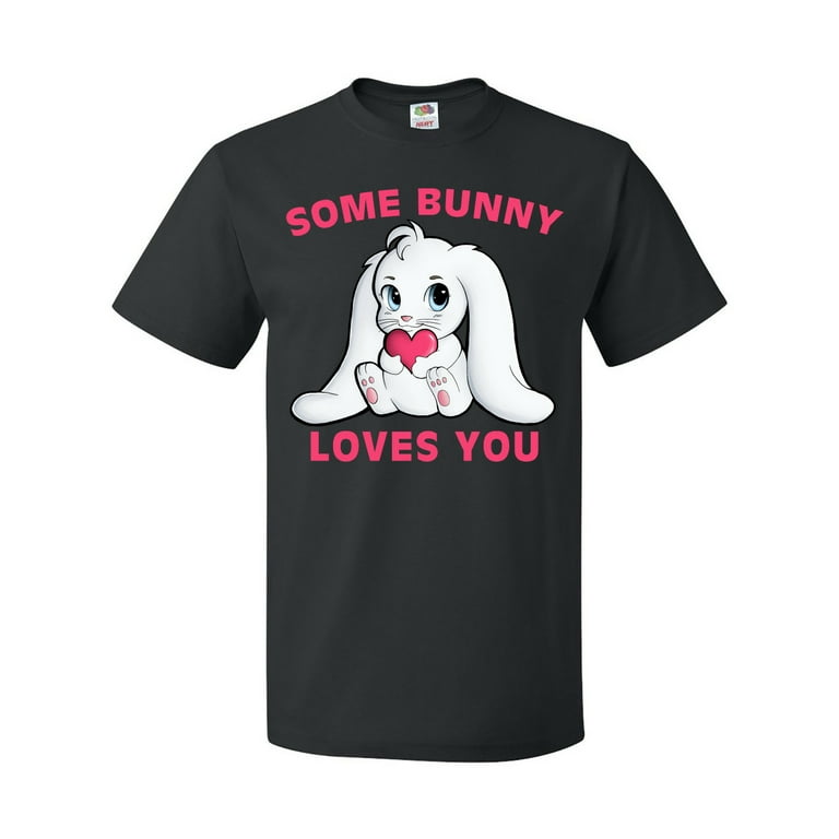 Some Bunny Loves You T-Shirt Some Bunny Loves You T-Shirt