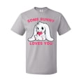 thumbnail image 1 of Inktastic Some Bunny Loves You T-Shirt, 1 of 4