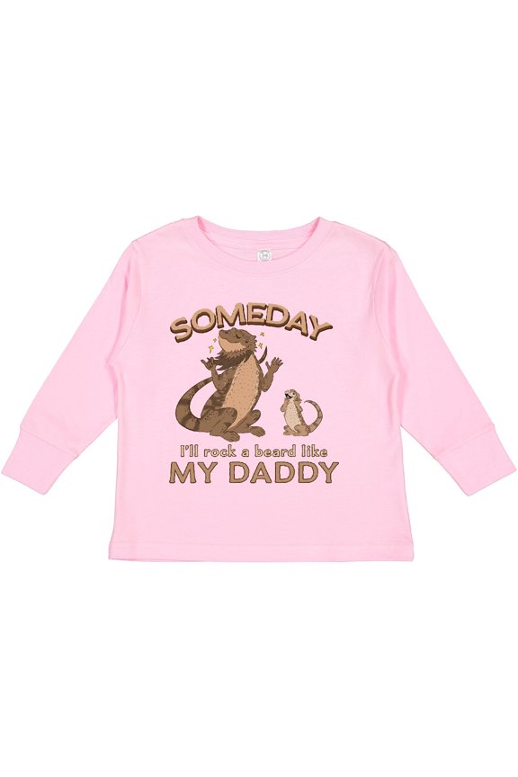 Someday I'll Rock A Beard Like My Daddy-Bearded Dragons Boys or Girls Long Sleeve Toddler T-Shirt
