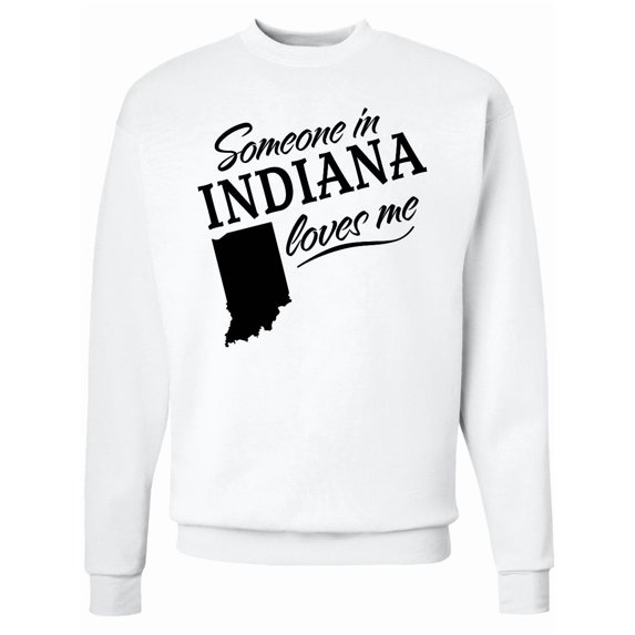 Inktastic Someone in Indiana Loves Me Adult Sweatshirt