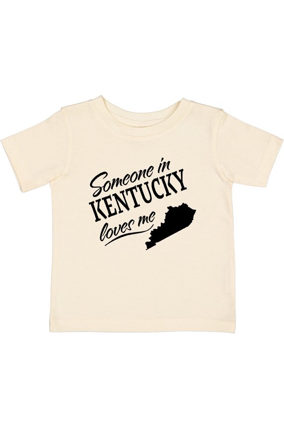 Someone in Kentucky Loves Me Boys or Girls Baby T-Shirt
