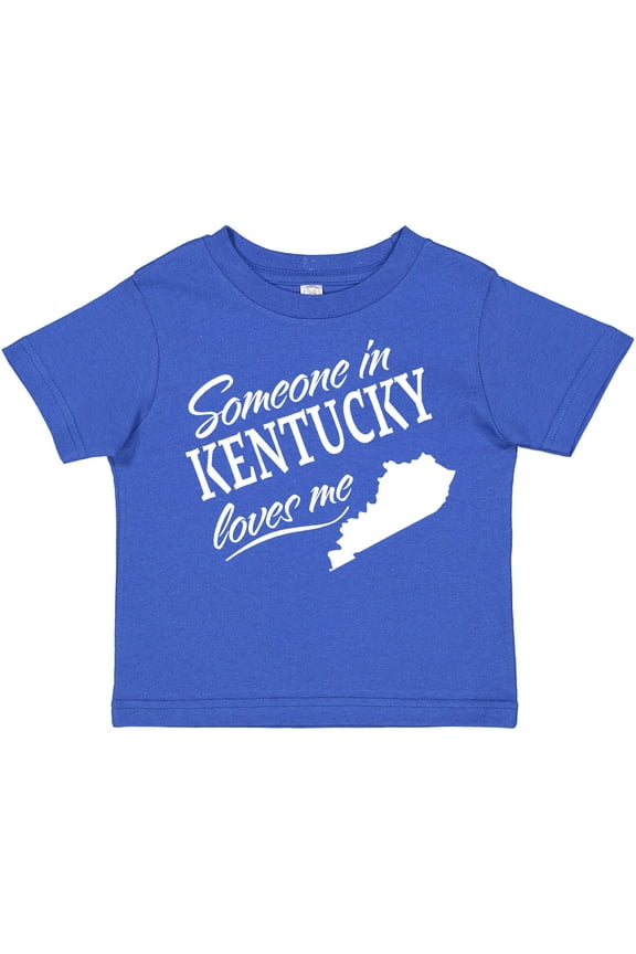 Someone in Kentucky Loves Me Boys or Girls Toddler T-Shirt