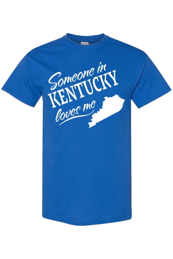 Someone in Kentucky Loves Me T-Shirt