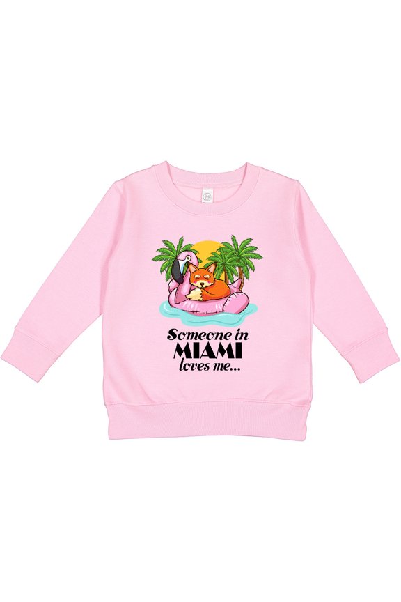 Someone in Miami Loves Me Toddler Sweatshirt