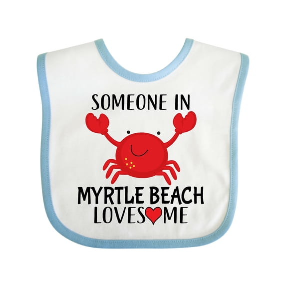 Inktastic Someone in Myrtle Beach Loves Me Boys or Girls Baby Bib