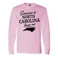 thumbnail image 1 of Inktastic Someone in North Carolina Loves Me Long Sleeve T-Shirt, 1 of 5