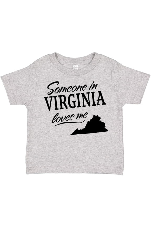 Someone in Virginia Loves Me Boys or Girls Toddler T-Shirt