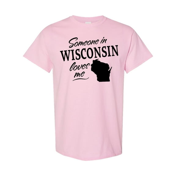 Inktastic Someone in Wisconsin Loves Me T-Shirt