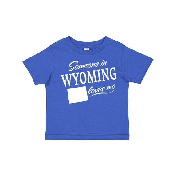 Inktastic Someone in Wyoming Loves Me Boys or Girls Toddler T-Shirt
