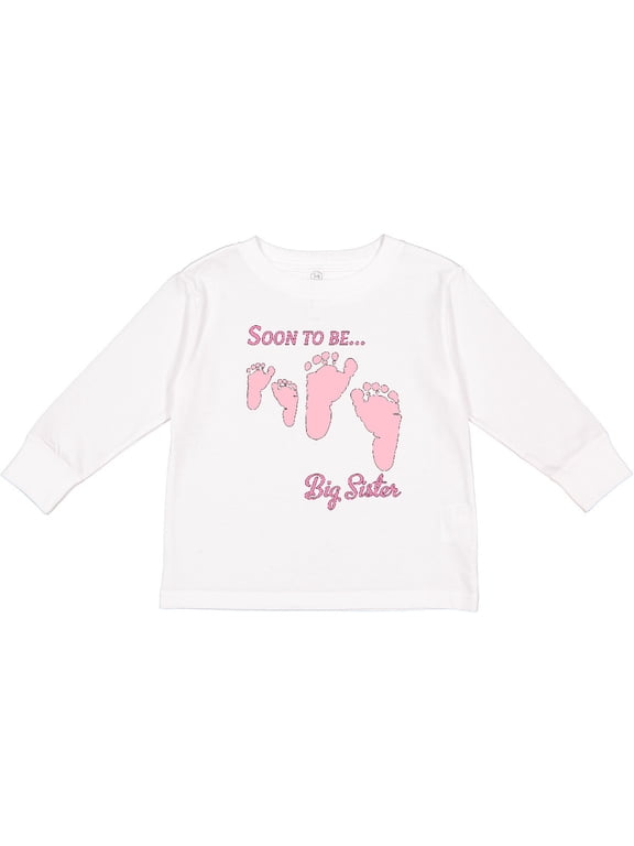Soon to Be Big Sister Girls Long Sleeve Toddler T-Shirt