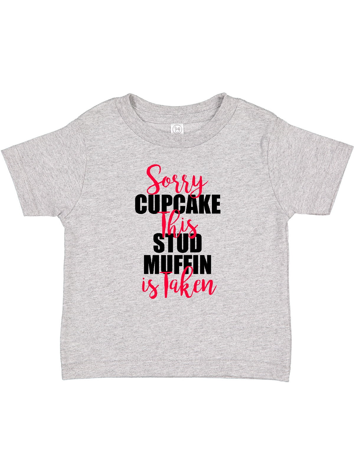 Sorry Stud Muffins This Cupcake Is Taken T-Shirt Sorry Stud Muffins This Cupcake Is Taken T-Shirt