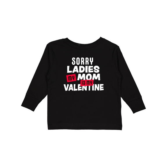 Inktastic Sorry Ladies My Mom is My Valentine Boys Long Sleeve Toddler T-Shirt