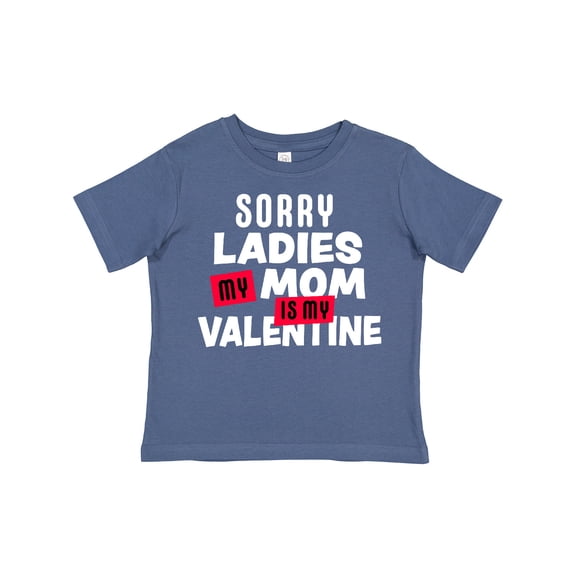 Inktastic Sorry Ladies My Mom is My Valentine Boys Toddler T-Shirt