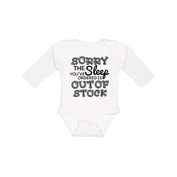 Inktastic Sorry The Sleep You've Orderd is Out of Stock Boys or Girls Long Sleeve Baby Bodysuit