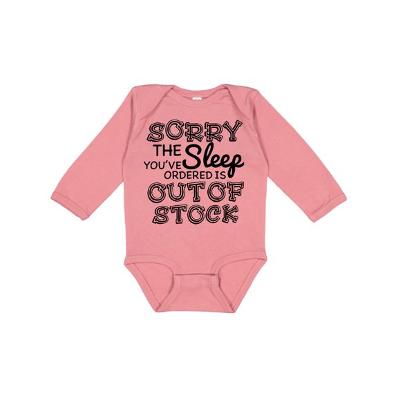 Inktastic Sorry The Sleep You've Orderd is Out of Stock Boys or Girls Long Sleeve Baby Bodysuit