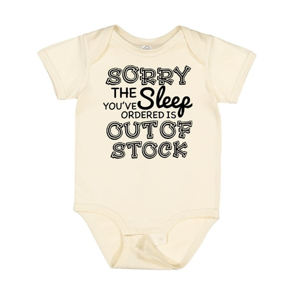 Inktastic Sorry the Sleep You've Orderd is out of Stock Boys or Girls Baby Bodysuit