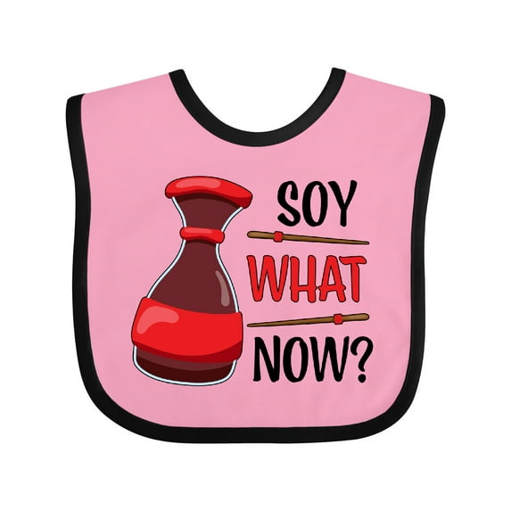 Inktastic Soy What Now? - soy sauce pun Boys or Girls Baby Bib