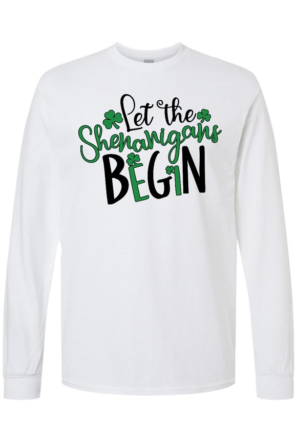 St. Patrick's Day Let the Shenanigans Begin Long Sleeve T-Shirt