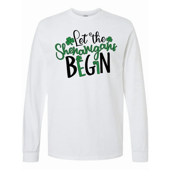 Inktastic St. Patrick's Day Let the Shenanigans Begin Long Sleeve T-Shirt