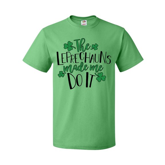Inktastic St. Patrick's Day The Leprechauns Made me Do It T-Shirt