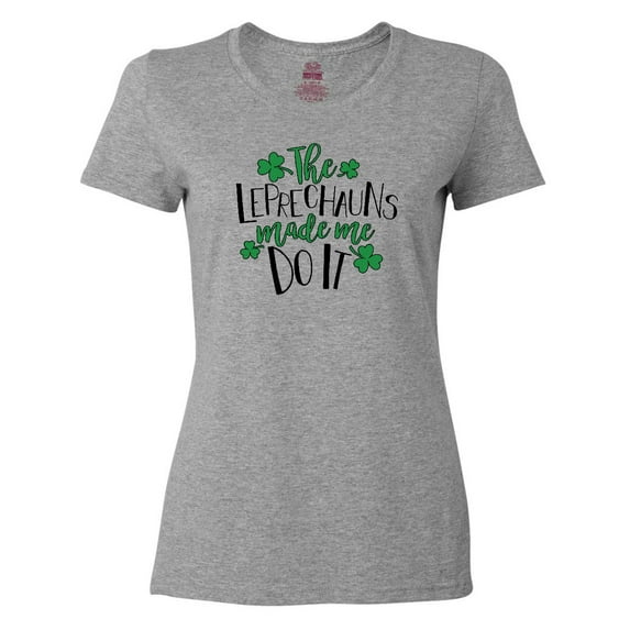Inktastic St. Patrick's Day The Leprechauns Made me Do It Women's T-Shirt