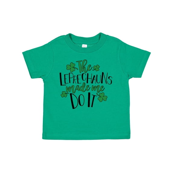Inktastic St. Patrick's Day the Leprechauns Made Me Do It Boys or Girls Toddler T-Shirt