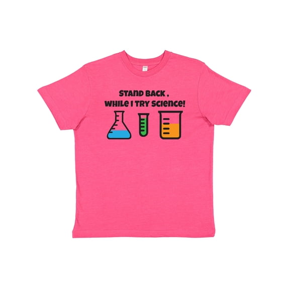 Inktastic Stand back, while I try Science Youth T-Shirt