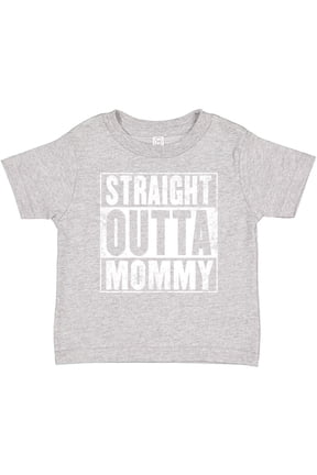 Straight Outta Mommy Funny Boys or Girls Baby T-Shirt