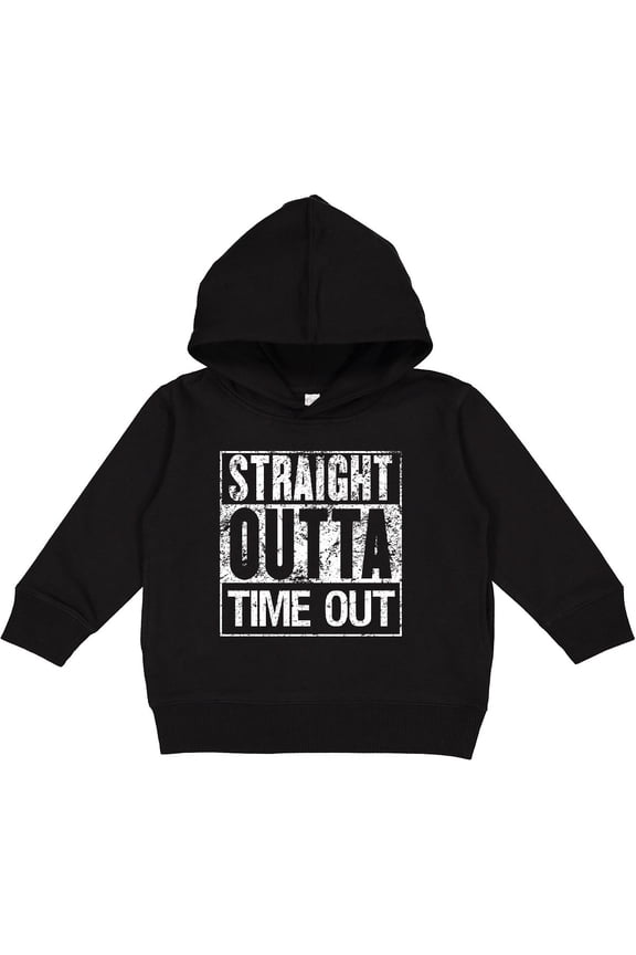 Straight Outta Time out Toddler Hoodie
