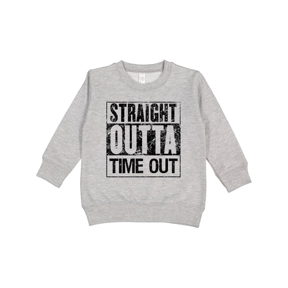 Inktastic Straight Outta Time out Toddler Sweatshirt