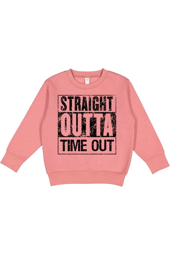 Straight Outta Time out Toddler Sweatshirt