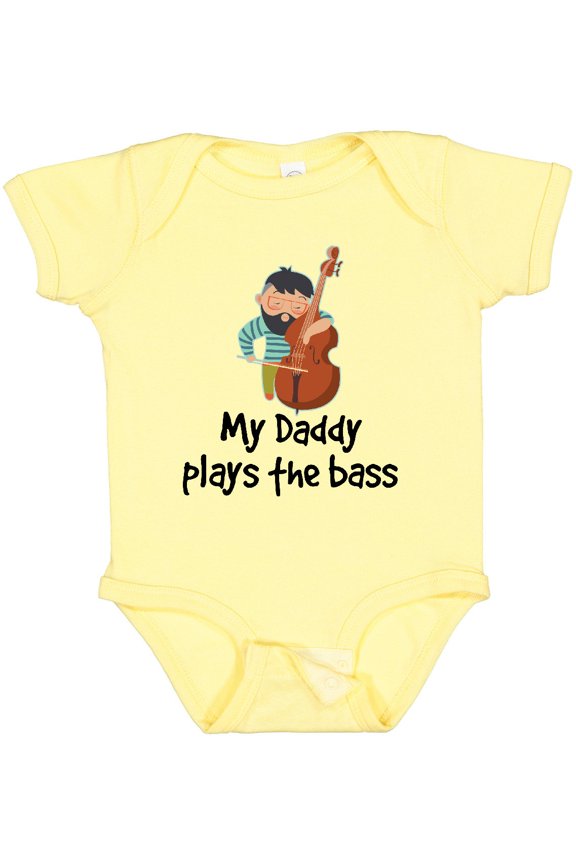 String Bass My Daddy Plays the Bass Boys or Girls Baby Bodysuit