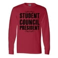 thumbnail image 1 of Inktastic Student Council President Long Sleeve T-Shirt, 1 of 5