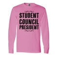 thumbnail image 1 of Inktastic Student Council President Long Sleeve T-Shirt, 1 of 5