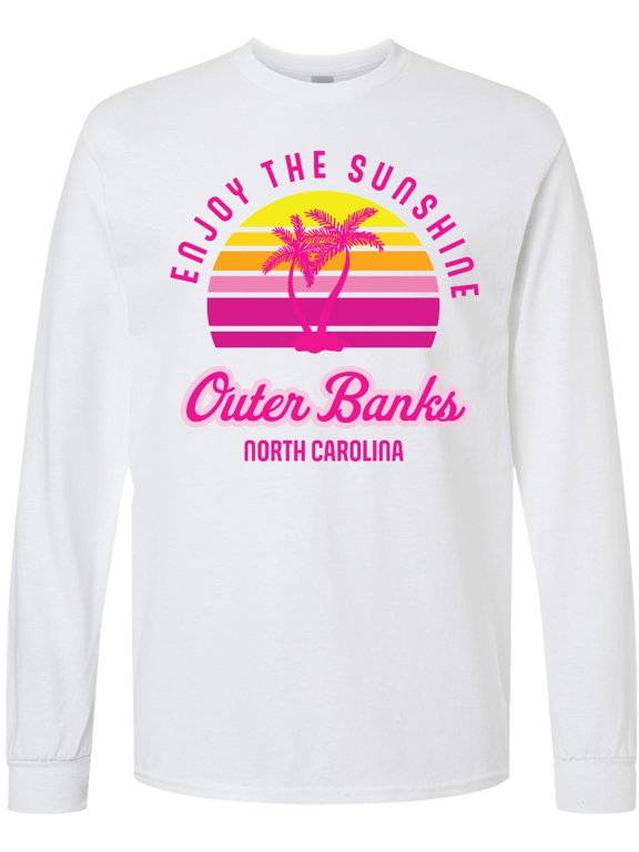 Summer Enjoy the Sunshine Outer Banks North Carolina in Pink Long Sleeve T-Shirt
