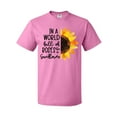 thumbnail image 1 of Inktastic Summer In a World Full of Roses Be a Sunflower T-Shirt, 1 of 5