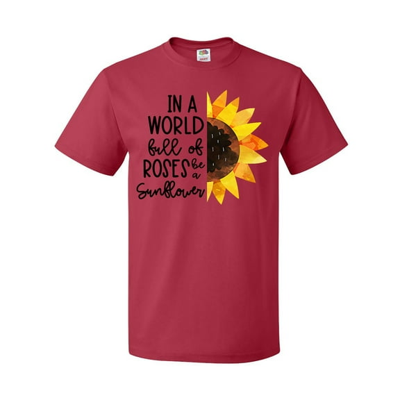 Inktastic Summer In a World Full of Roses Be a Sunflower T-Shirt