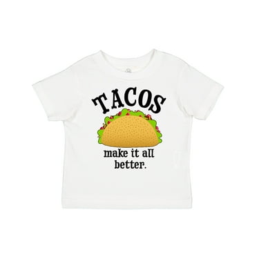 Inktastic Tacos Make It Better Boys or Girls Toddler T-Shirt