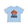 thumbnail image 1 of Inktastic Take Me to Hawaii Boys or Girls Baby T-Shirt, 1 of 5